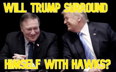 COI #638: Will Trump Surround Himself With Hawks?