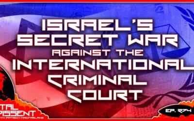 Israel’s Secret War Against the International Criminal Court Ep. 274