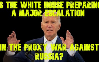 COI #670: Is the White House Preparing a Major Escalation in the Proxy War Against Russia?