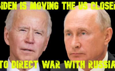 COI #672: Biden Is Moving the US Closer to Direct War with Russia