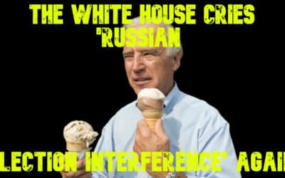 COI #673: The White House Cries ‘Russian Election Interference’ Again