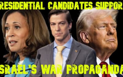 COI #685: Presidential Candidates Support Israel’s War Propaganda