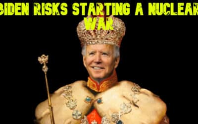 COI #687: Biden Risks Starting a Nuclear War