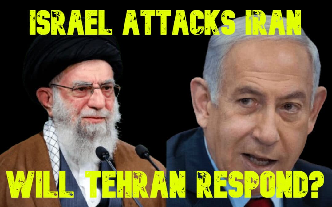 COI #699: Israel Attacks Iran, Will Tehran Respond?