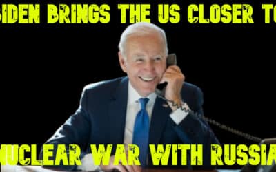 COI #713: Biden Brings the US Closer to Nuclear War With Russia