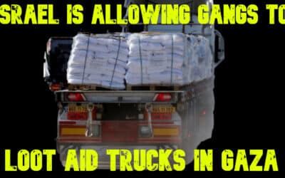 COI #714: Israel Is Allowing Gangs to Loot Aid Trucks in Gaza