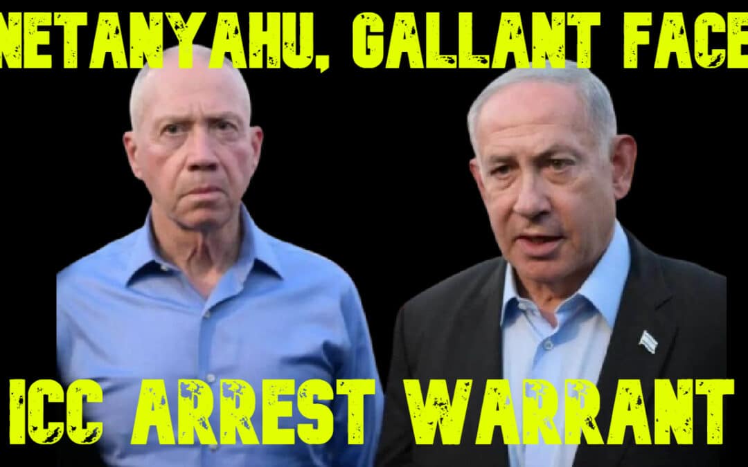 COI #716: Netanyahu, Gallant Face ICC Arrest Warrant