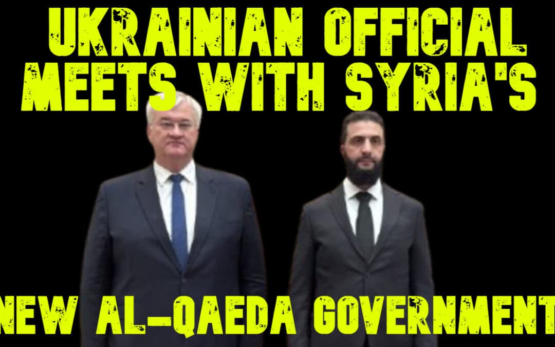 COI #736: Ukrainian Official Meets With Syria’s New Al-Qaeda Government