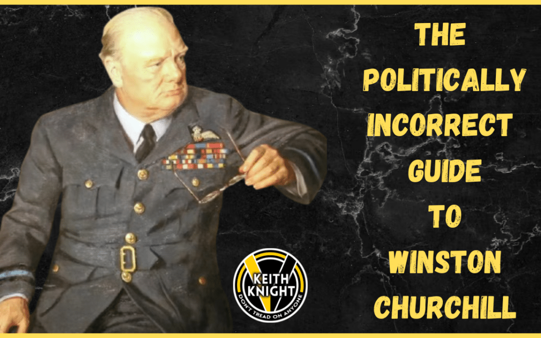 The Politically Incorrect Guide to Winston Churchill