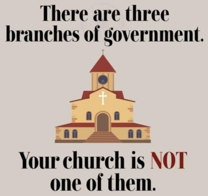 There are three branches of government. 

Your church is NOT one of them.