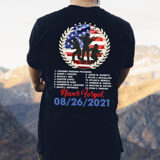 Names Of 13 Fallen Soldiers Never Forget 08/26/2021 - Tribute 13 Heroes Kabul Afghanistan Honor Classic T-shirt