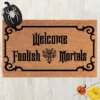 Welcome Foolish Mortals - Haunted Mansion Doormat