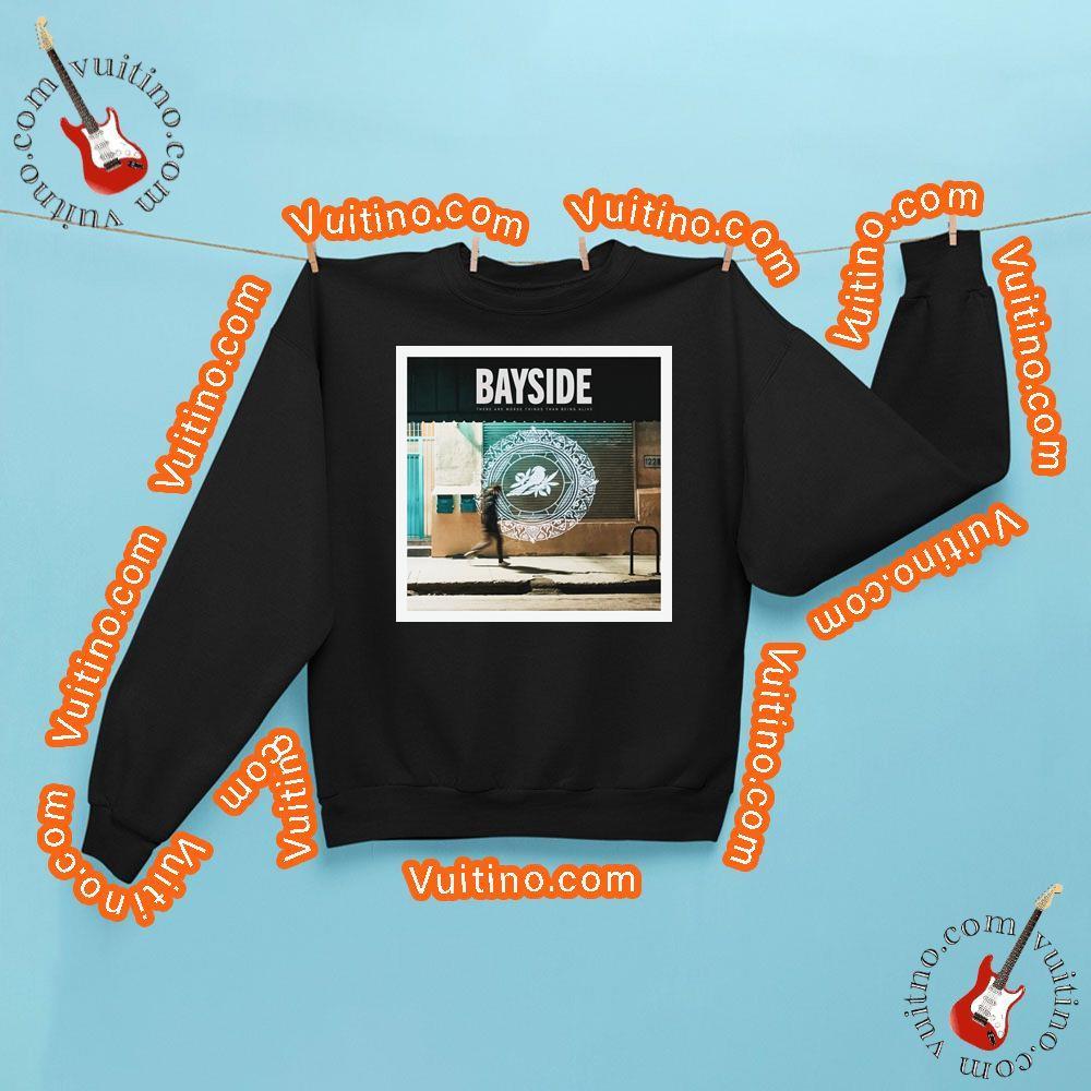 Bayside There Are Worse Things Than Being Alive Apparel