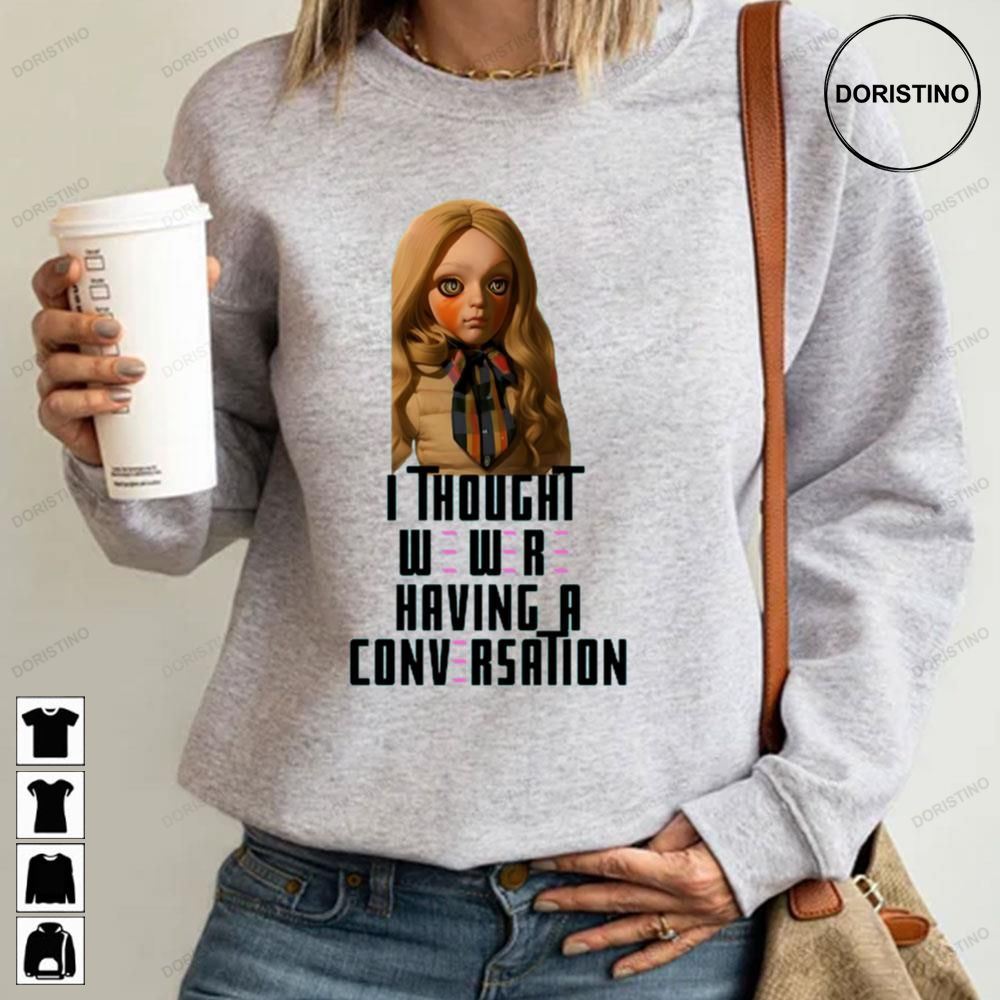Megan 2023 Movie M3gan I Thought We Were Having A Conversation Awesome Shirts