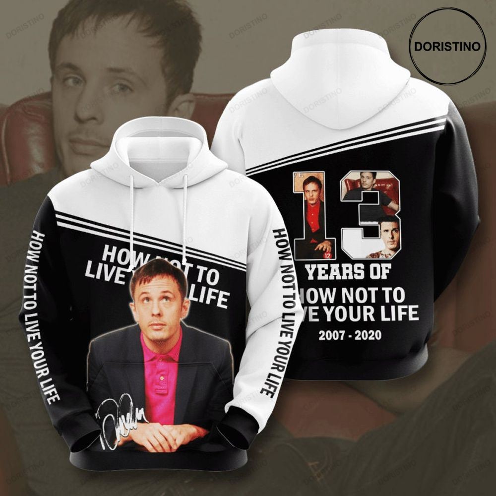 How Not To Live Your Life 3d Limited Edition 3d Hoodie