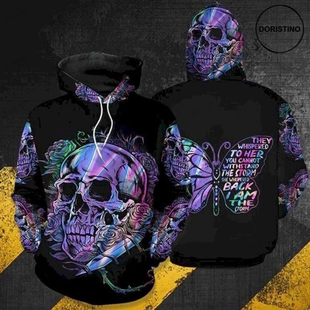 Skull Butterfly They Whispered To Her You Cannot Withstand The Storm She Whispered Back I Am The Storm Awesome 3D Hoodie