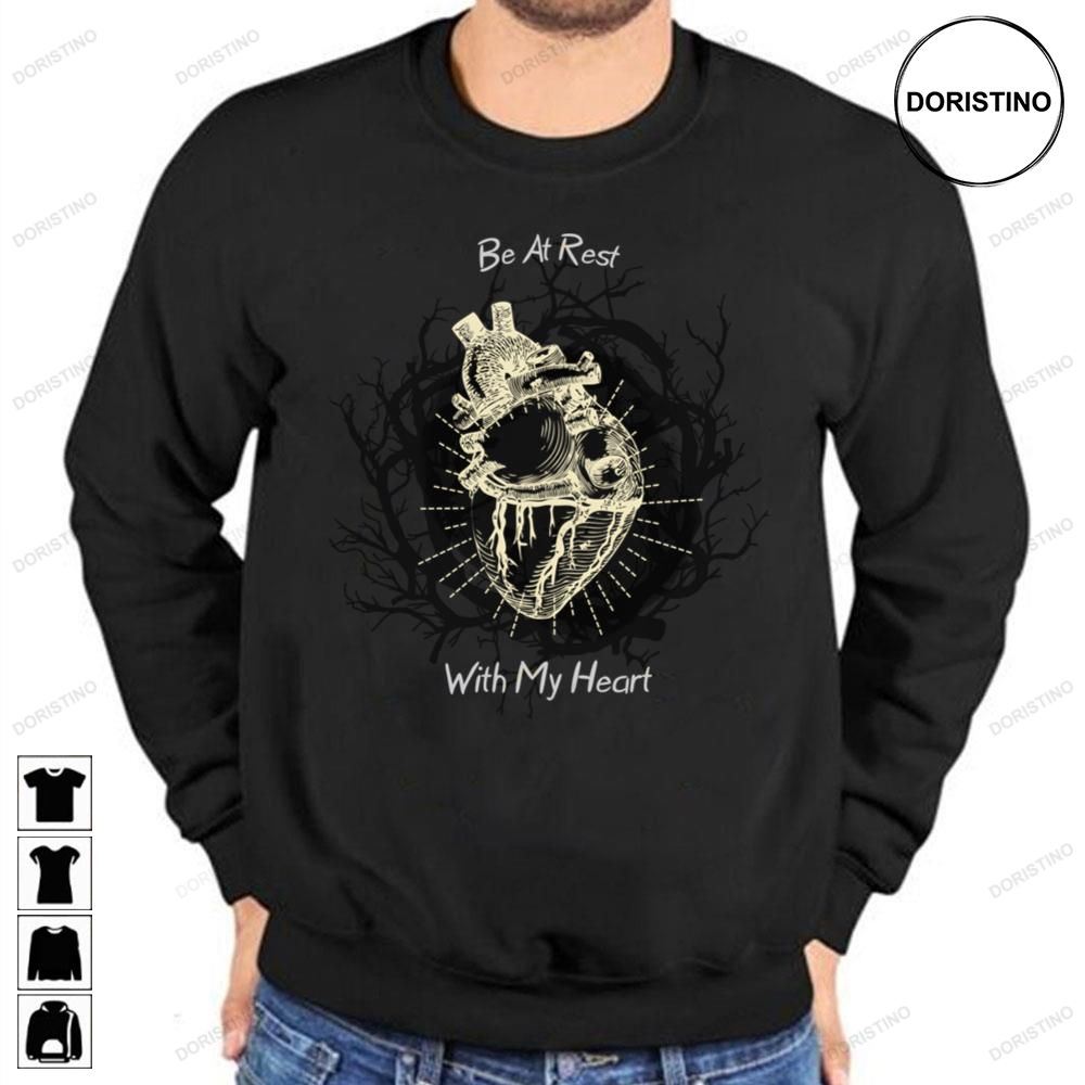 Be At Rest With My Heart Dark Valentine Awesome Shirts