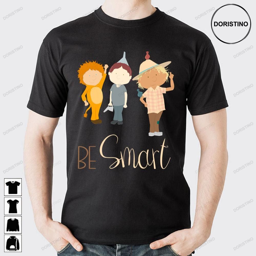 Be Smart Awesome Shirts