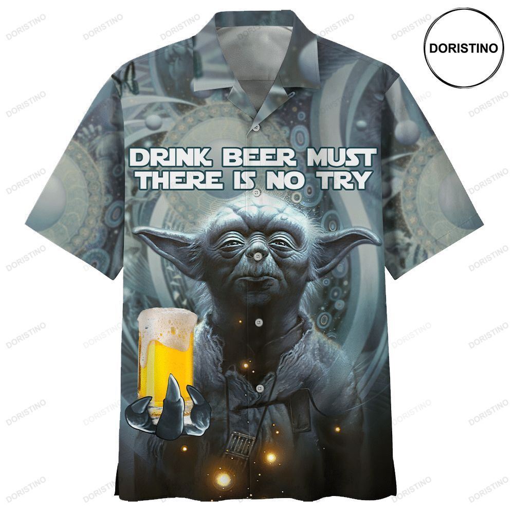 Star War Yoda Drink Beer Must There Is No Try Limited Edition Hawaiian Shirt