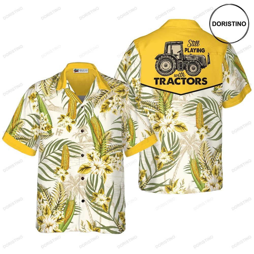 Still Play With Tractor Limited Edition Hawaiian Shirt