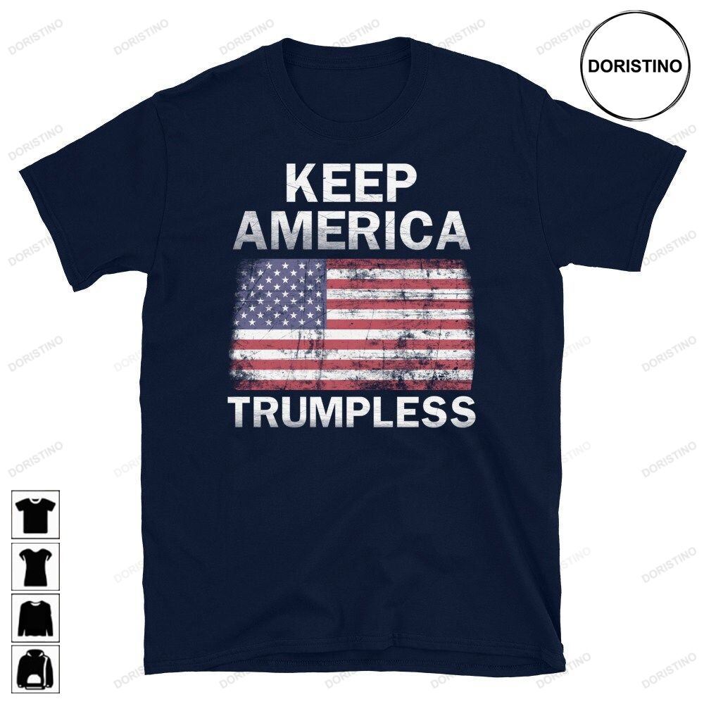 Keep America Trumpless Make America Trumpless Again Awesome Shirts