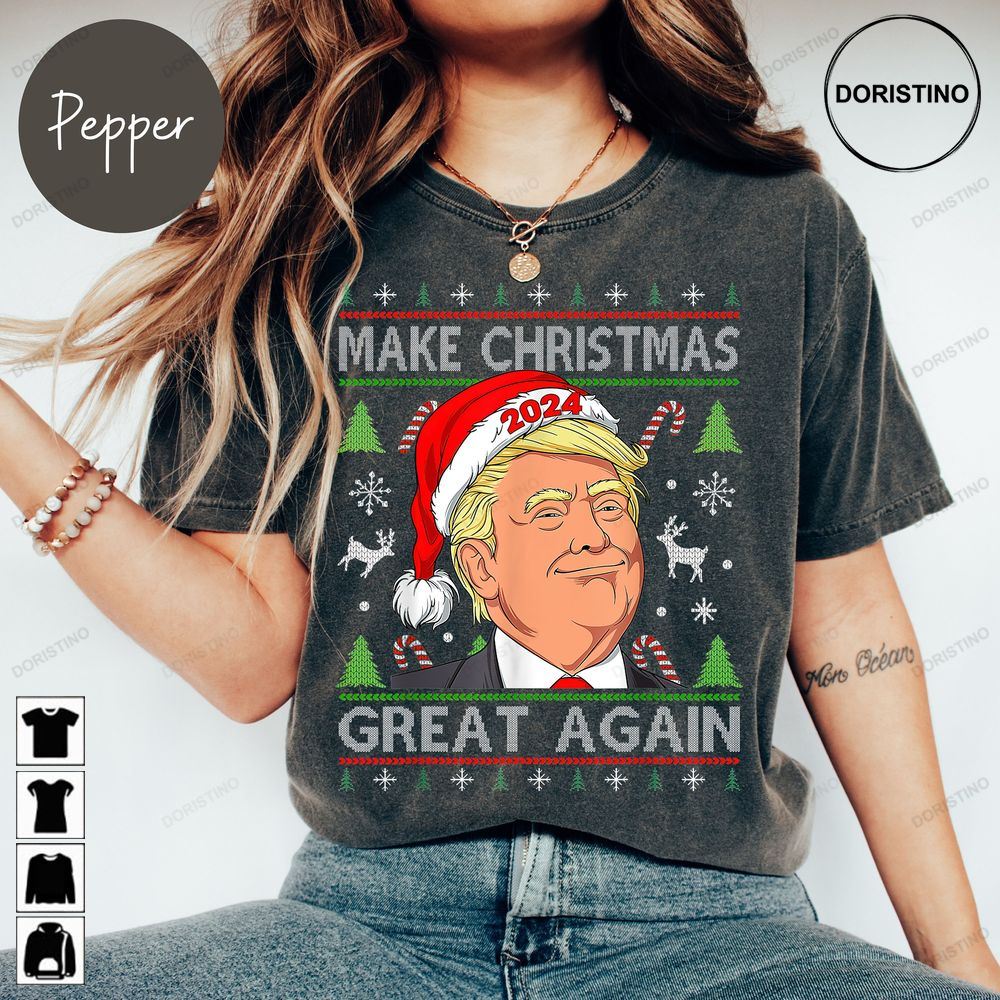 Make Christmas Great Again Comfort Colors Trump Ugly Awesome Shirts