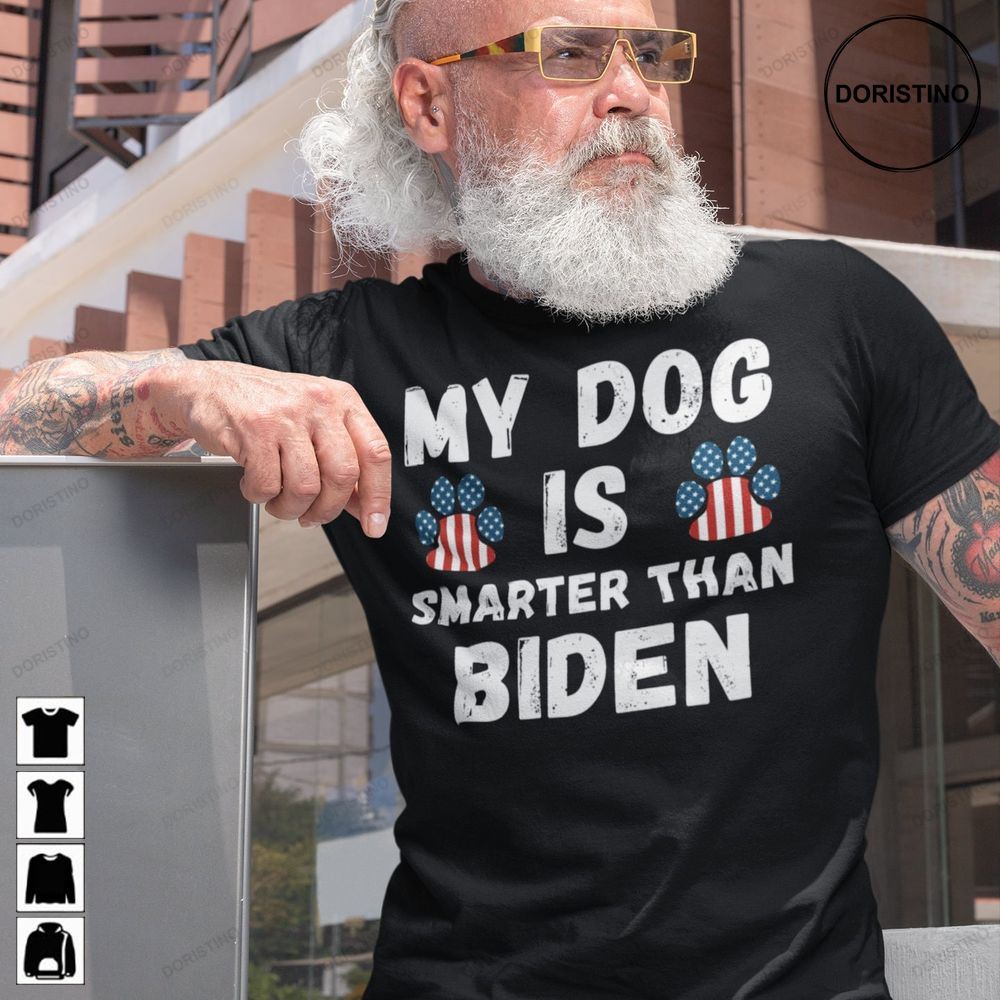 My Dog Is Smarter Than Biden Funny Republican Awesome Shirts