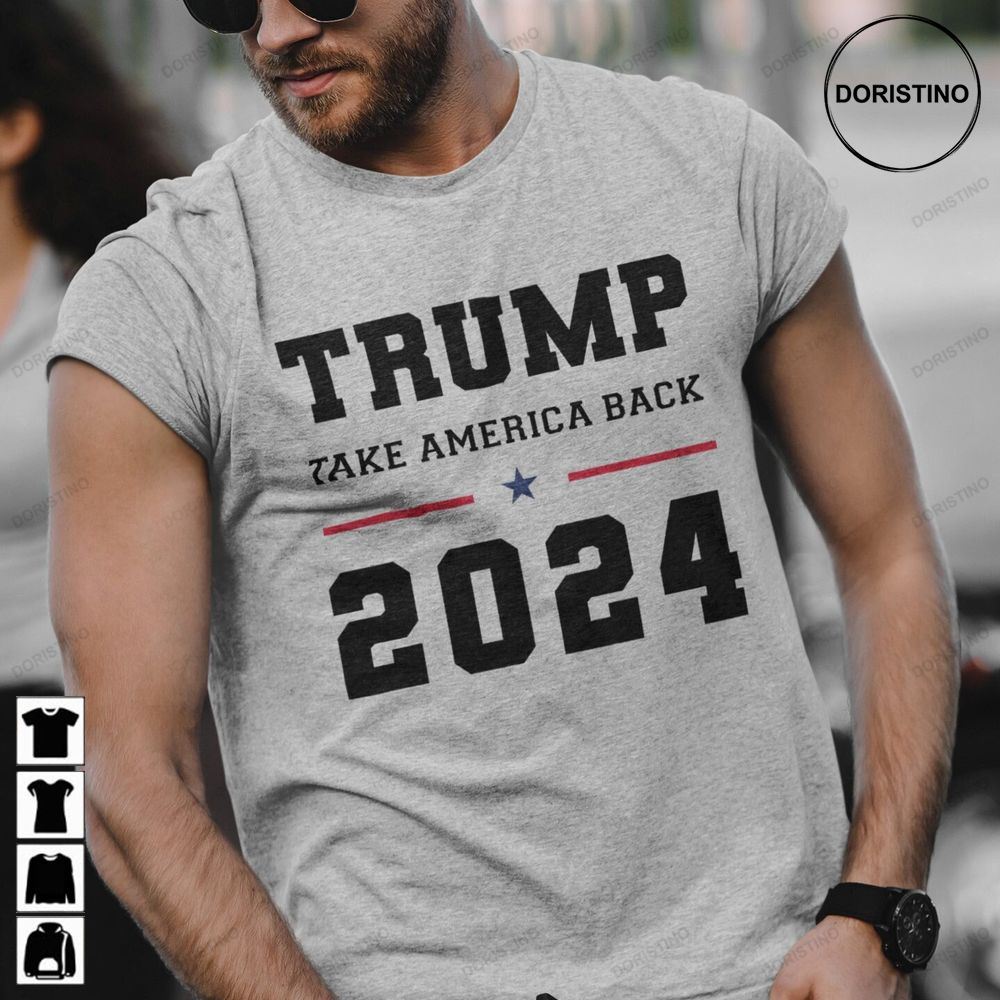Trump 2024 Take America Back Maga Trump 2024 Funny Awesome Shirts
