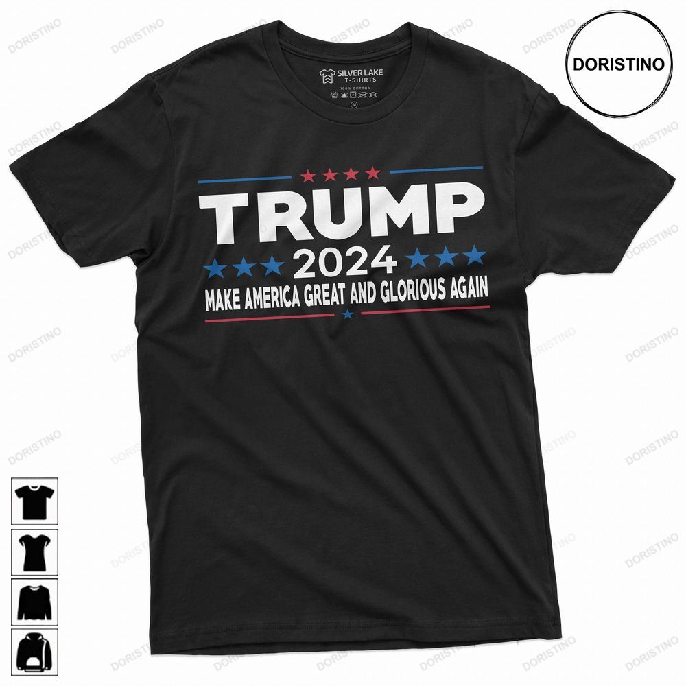Trump Make America Great And Glorious Again Trump Limited Edition T-shirts