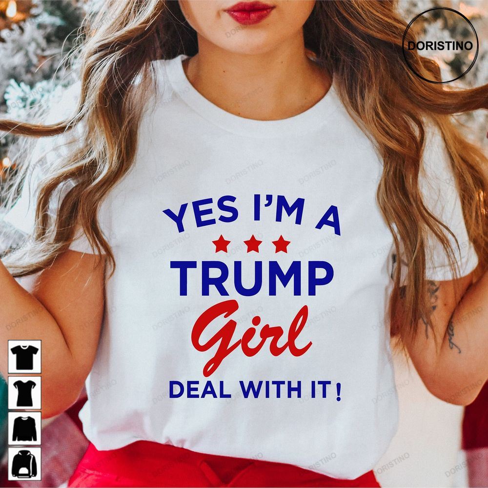 Yes Im A Trump Girl Election Politician Awesome Shirts