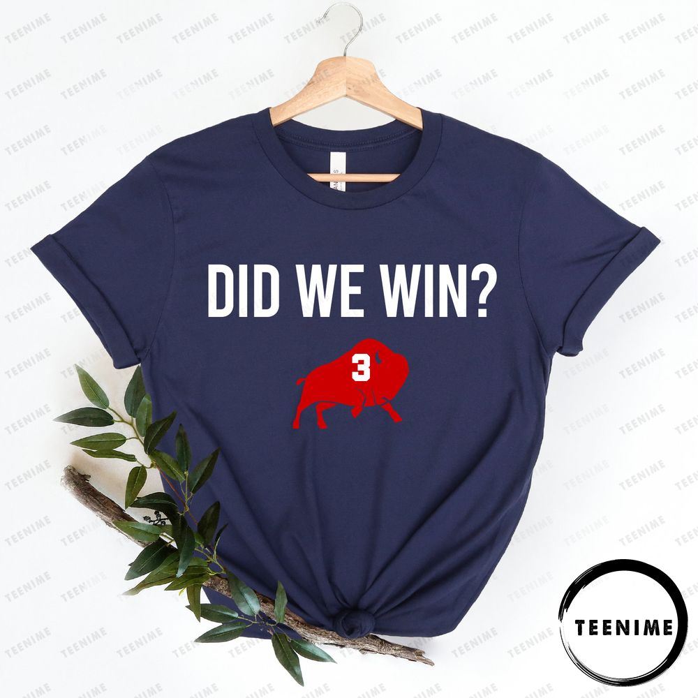 Did We Win Damar Hamlin Buffalo Bills Trending Shirt