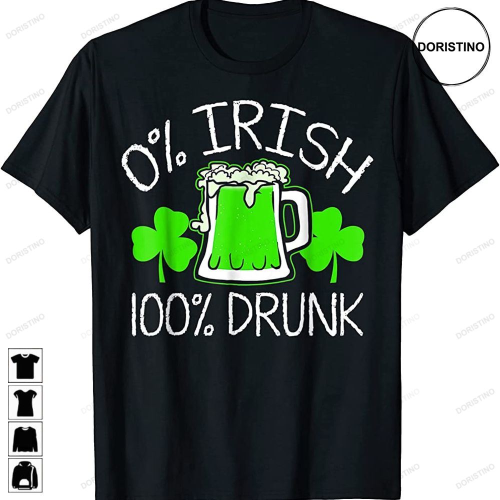 0 Irish 100 Drunk Funny St Patricks Day Awesome Shirts