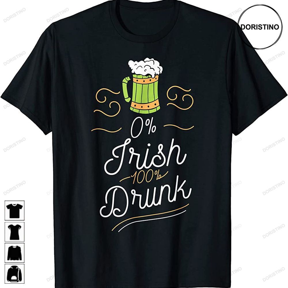 0 Irish 100 Drunk St Patricks Day Green Drinking Awesome Shirts