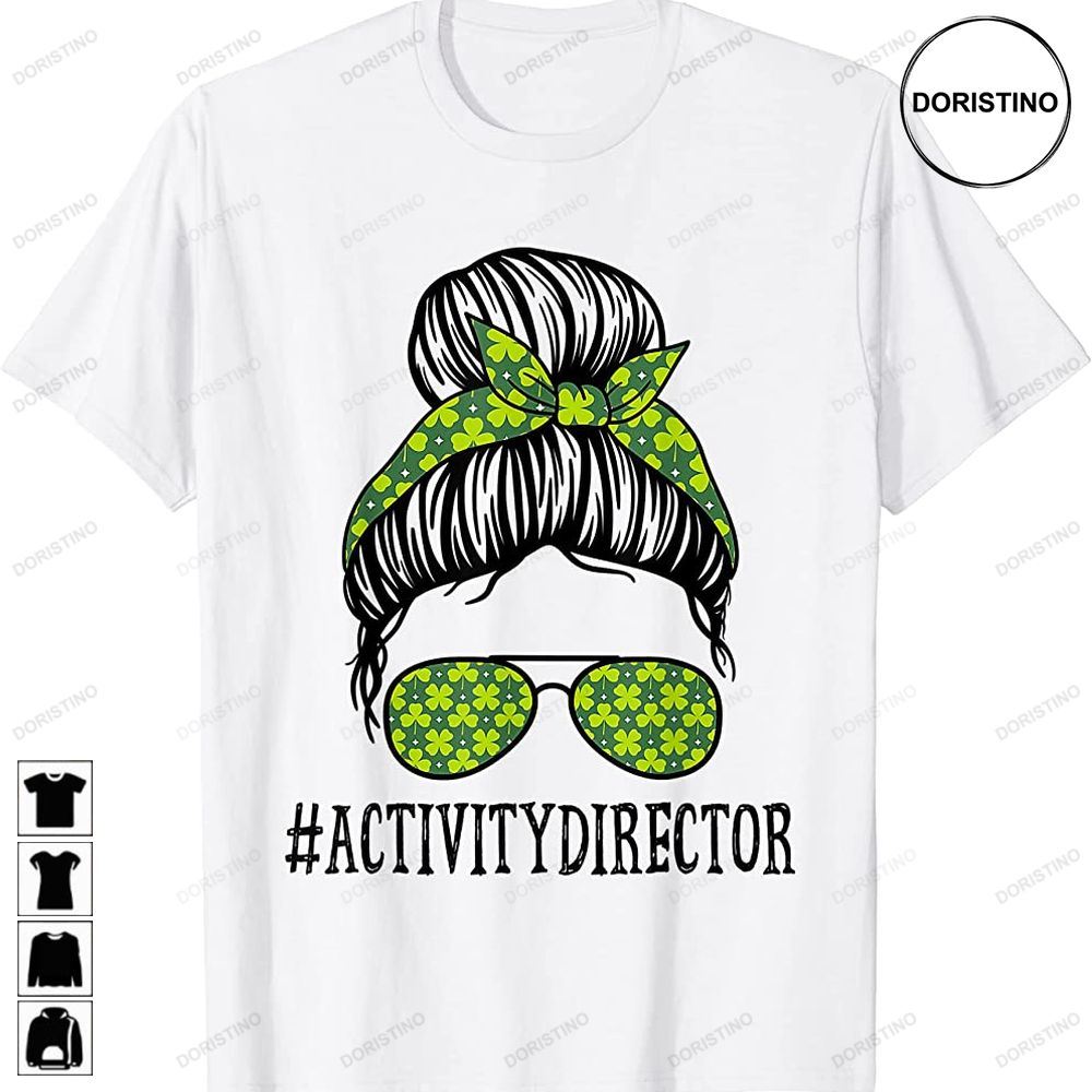 Activity Director Women Messy Bun St Patricks Day Shamrock Limited Edition T-shirts