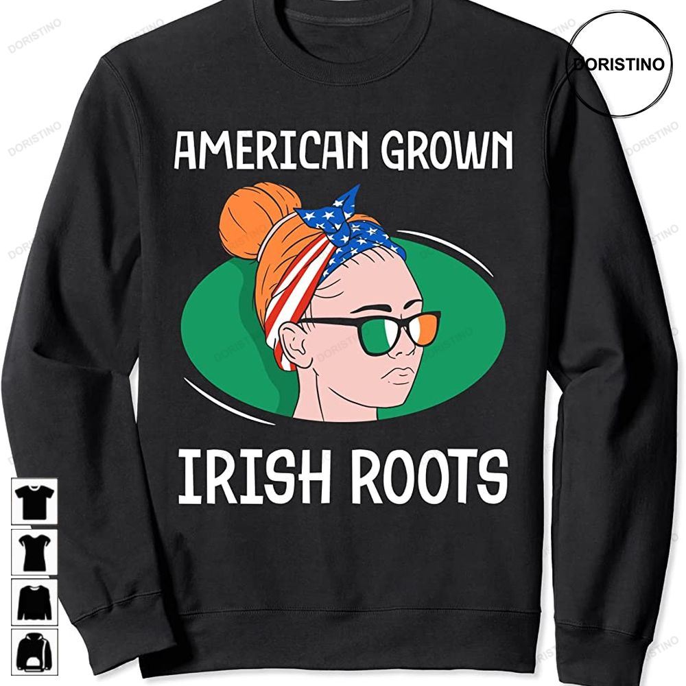 American Grown Irish Roots Family Ireland Us Usa America St Limited Edition T-shirts