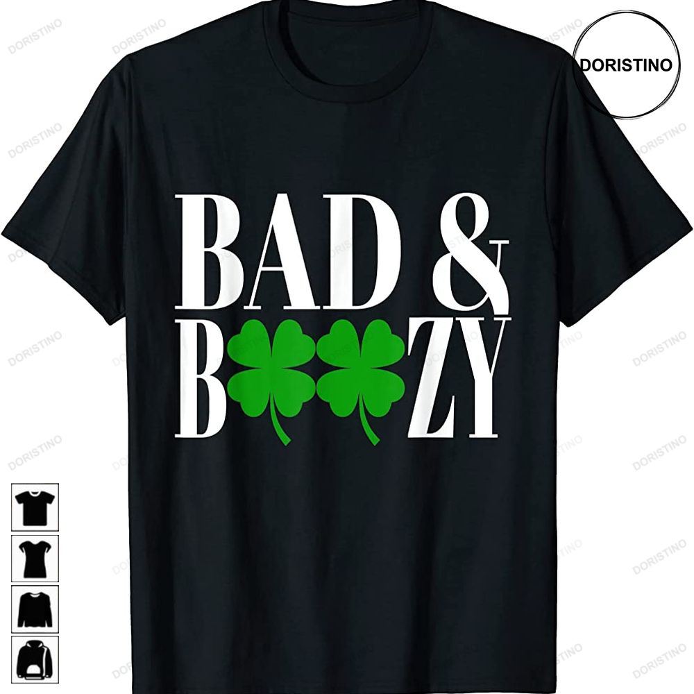 Bad And Boozy Green Lucky Shamrock St Patricks Day Trending Style