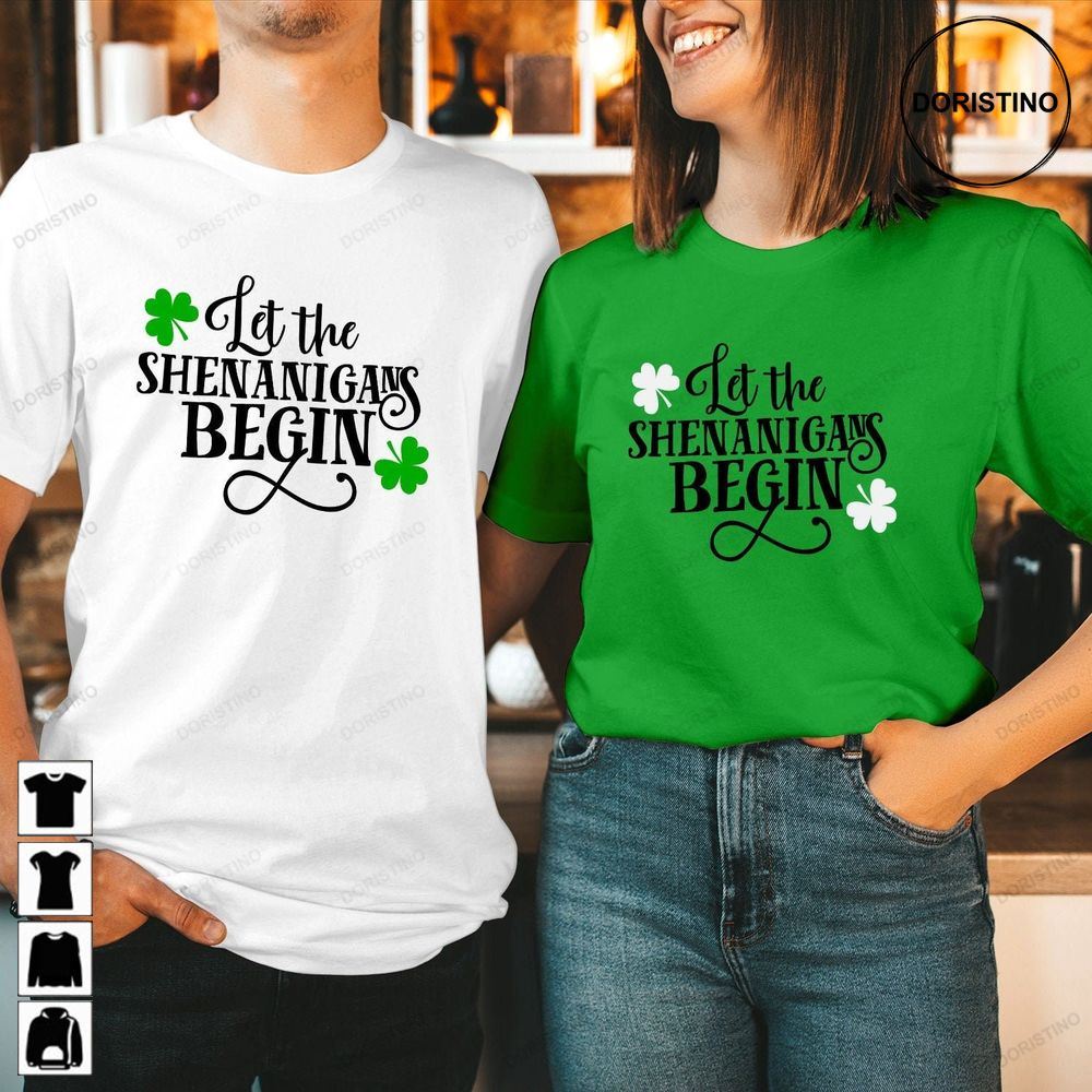 305 Let The Shenanigans Saint Patrick Day St Patricks Day Lucky Shamrock Gift For St Paddy Daylucky Nurse Tee Limited Edition T-shirts