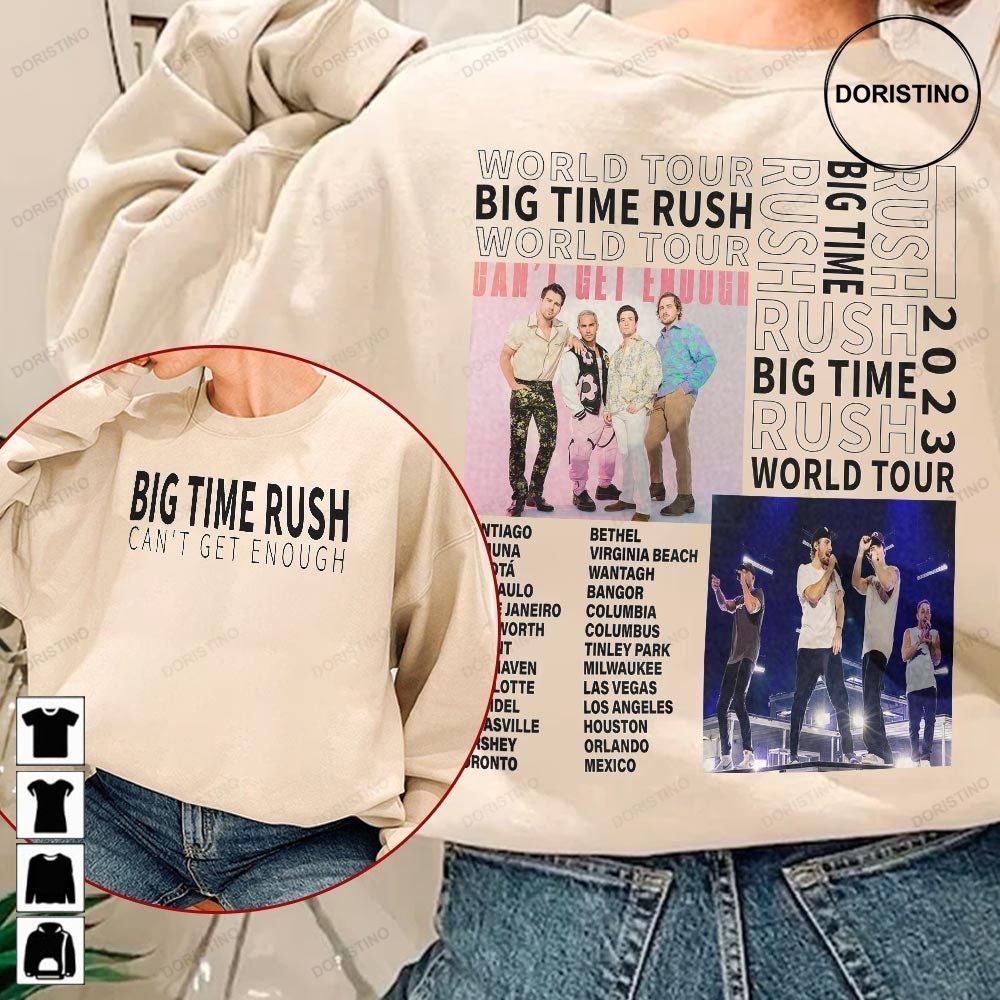 Big Time Rush Band Can't Get Enough Tour 2023 V1 Big Time Rush Band World Tour Music Concert Double Sides 2023 Music Tour Trending Style