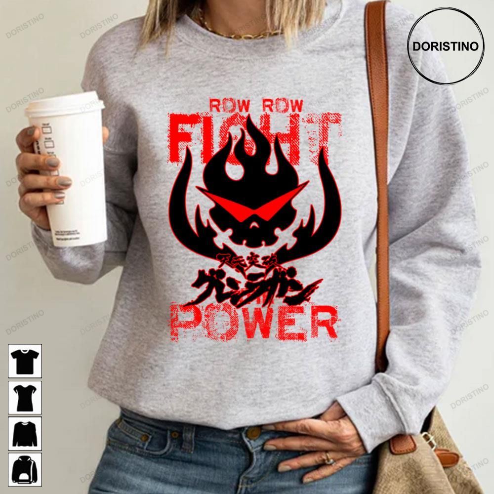 Row Row Fight The Power Tengen Toppa Gurren Lagann Limited Edition T-shirts