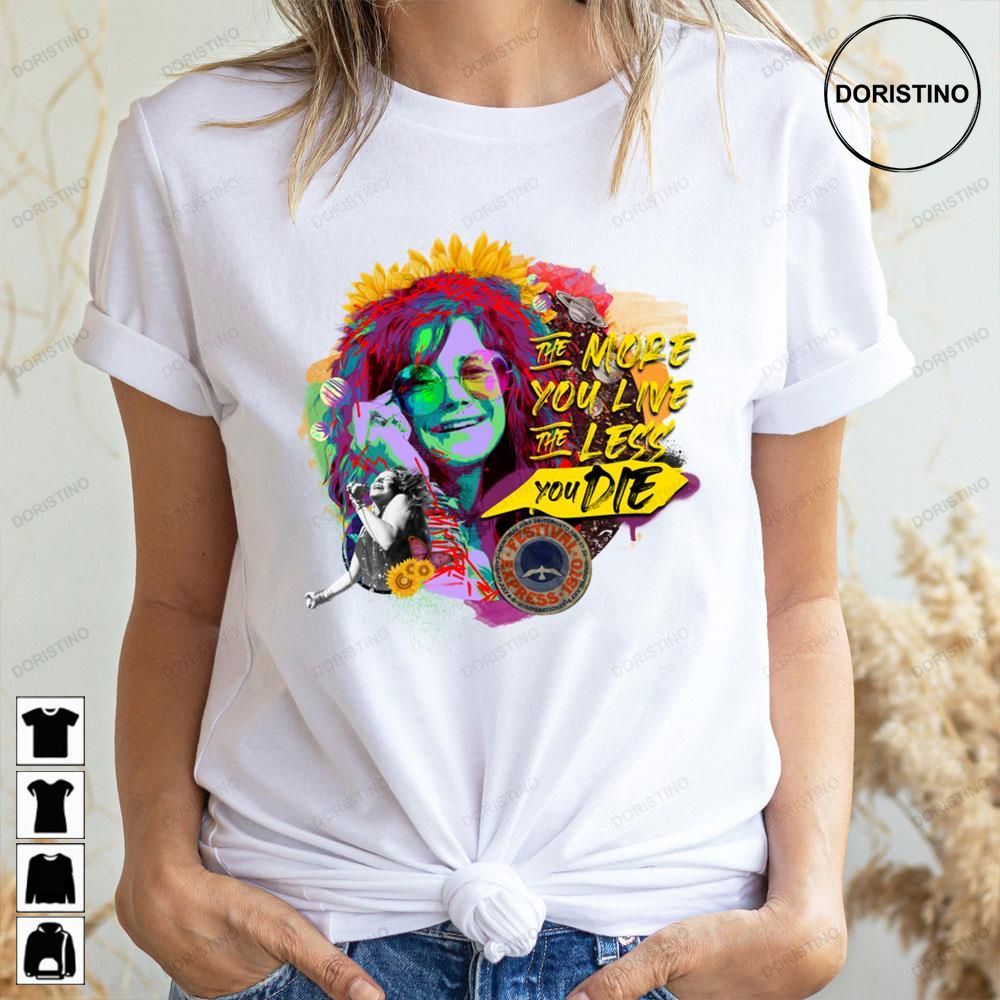 More You Live Less's Die Janis Joplin Doristino Awesome Shirts
