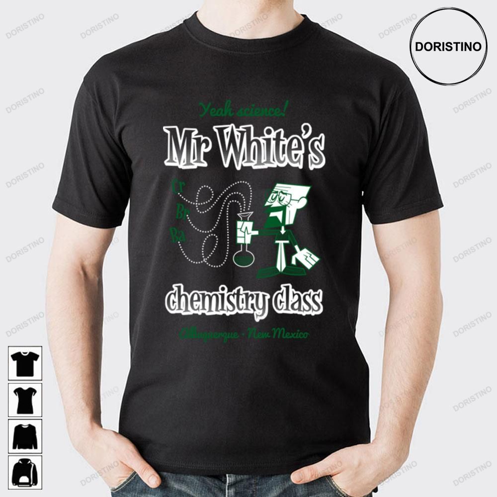 Mr White's Chenmistry Class Breaking Bad Doristino Trending Style