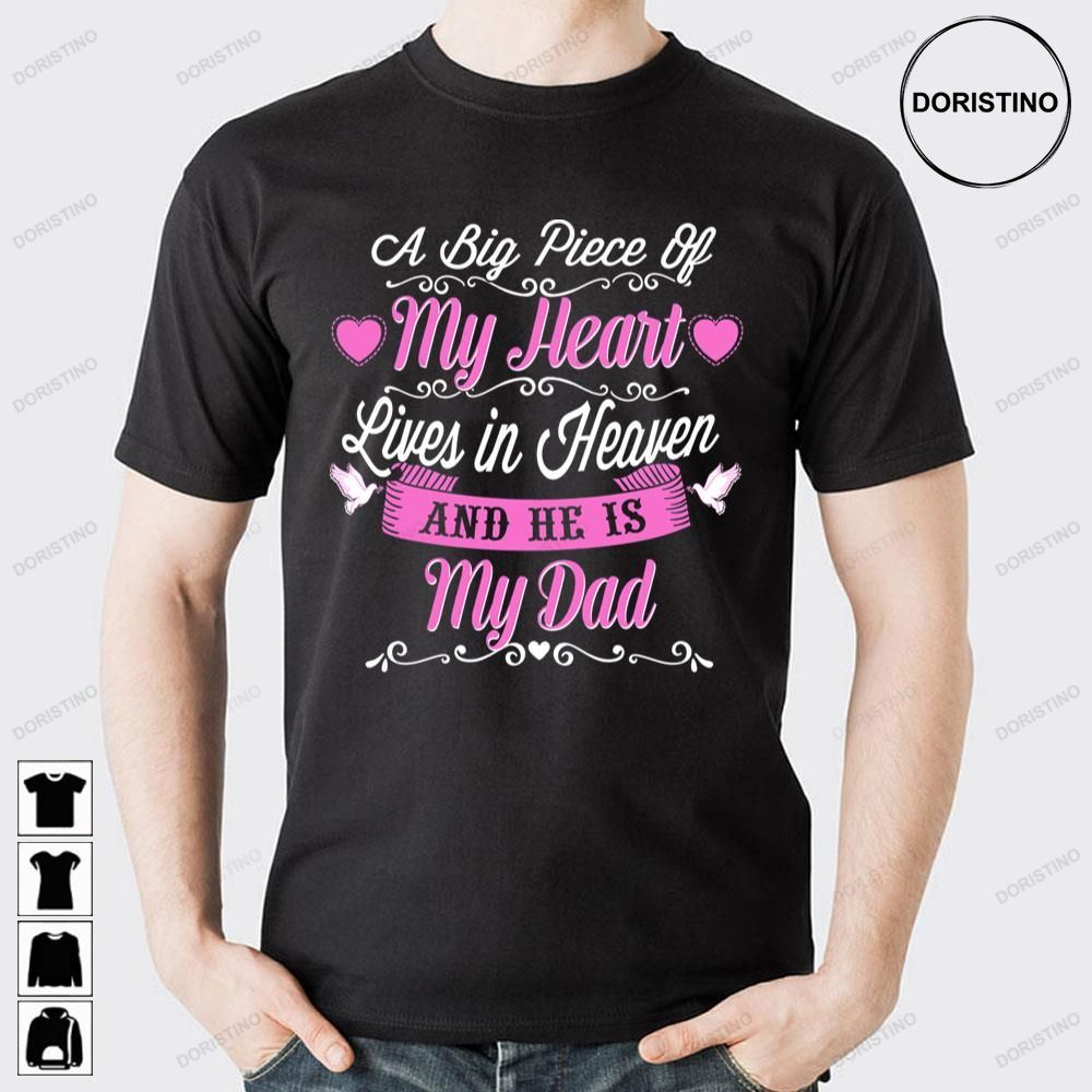 My Heart And He Is My Dad Live In Heaven Doristino Limited Edition T-shirts