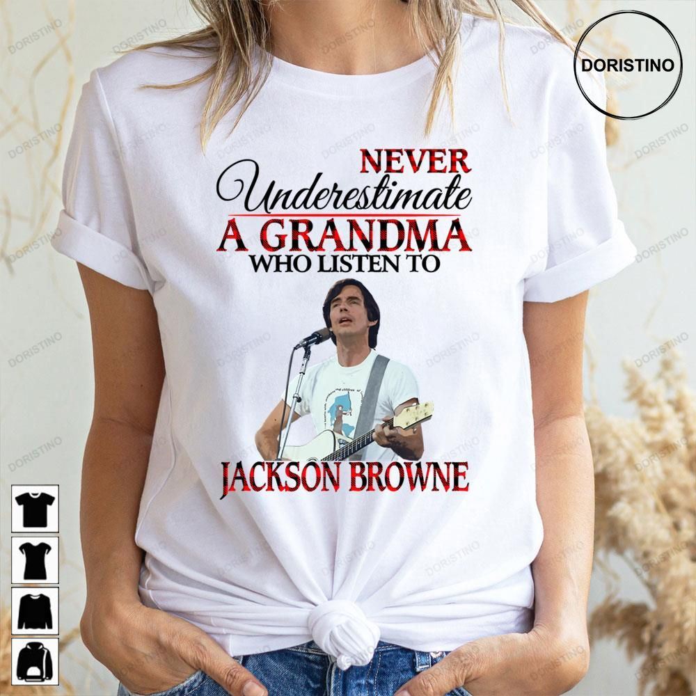 Never A Grandma Jackson Browne Doristino Trending Style