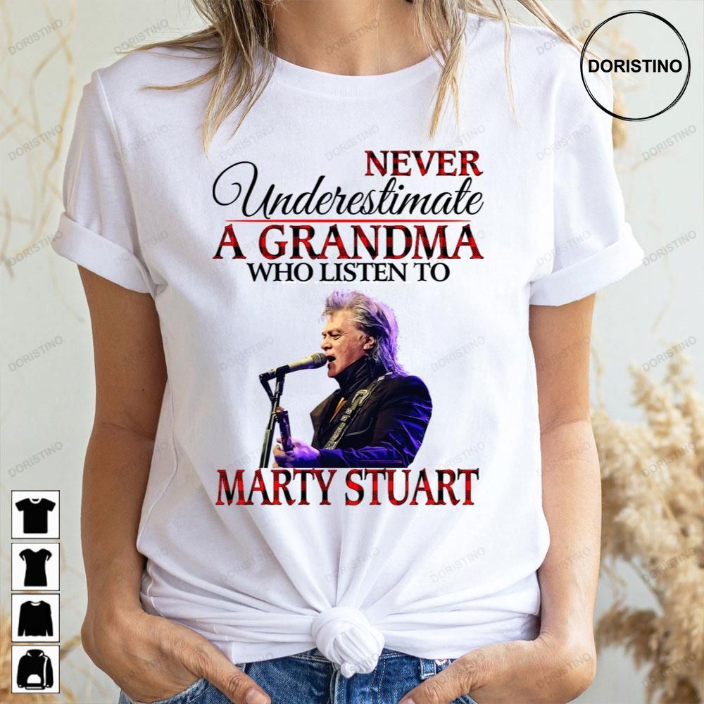 Never Underestimate A Grandma Marty Stuart Doristino Trending Style