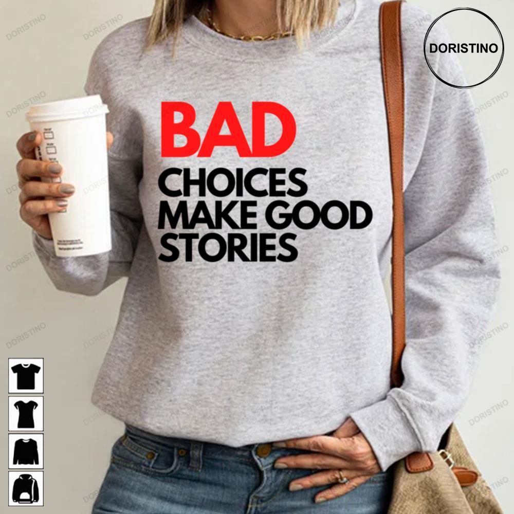 Bad Choices Make Good Stories Red And Black Art Trending Style