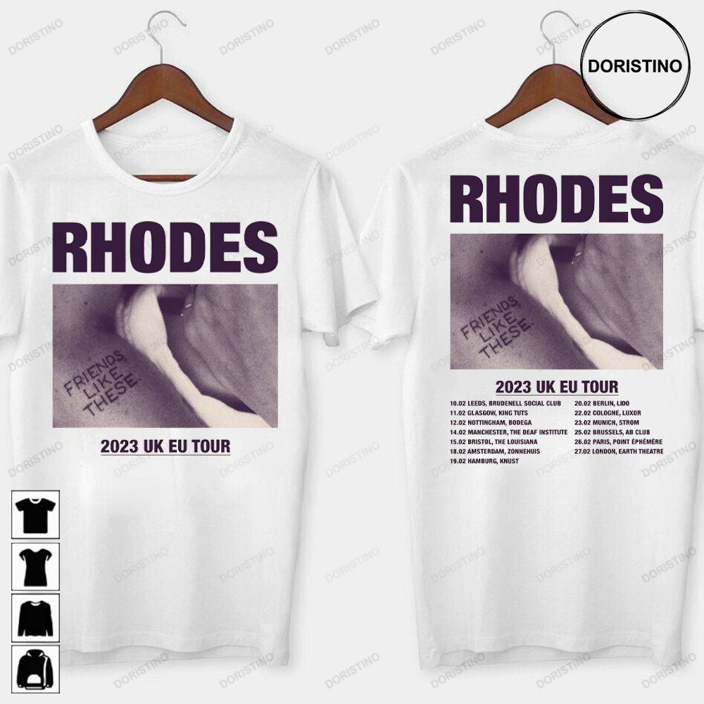 2023 Rhodes Friends Like These United Kingdom Europes Tour Trending Style