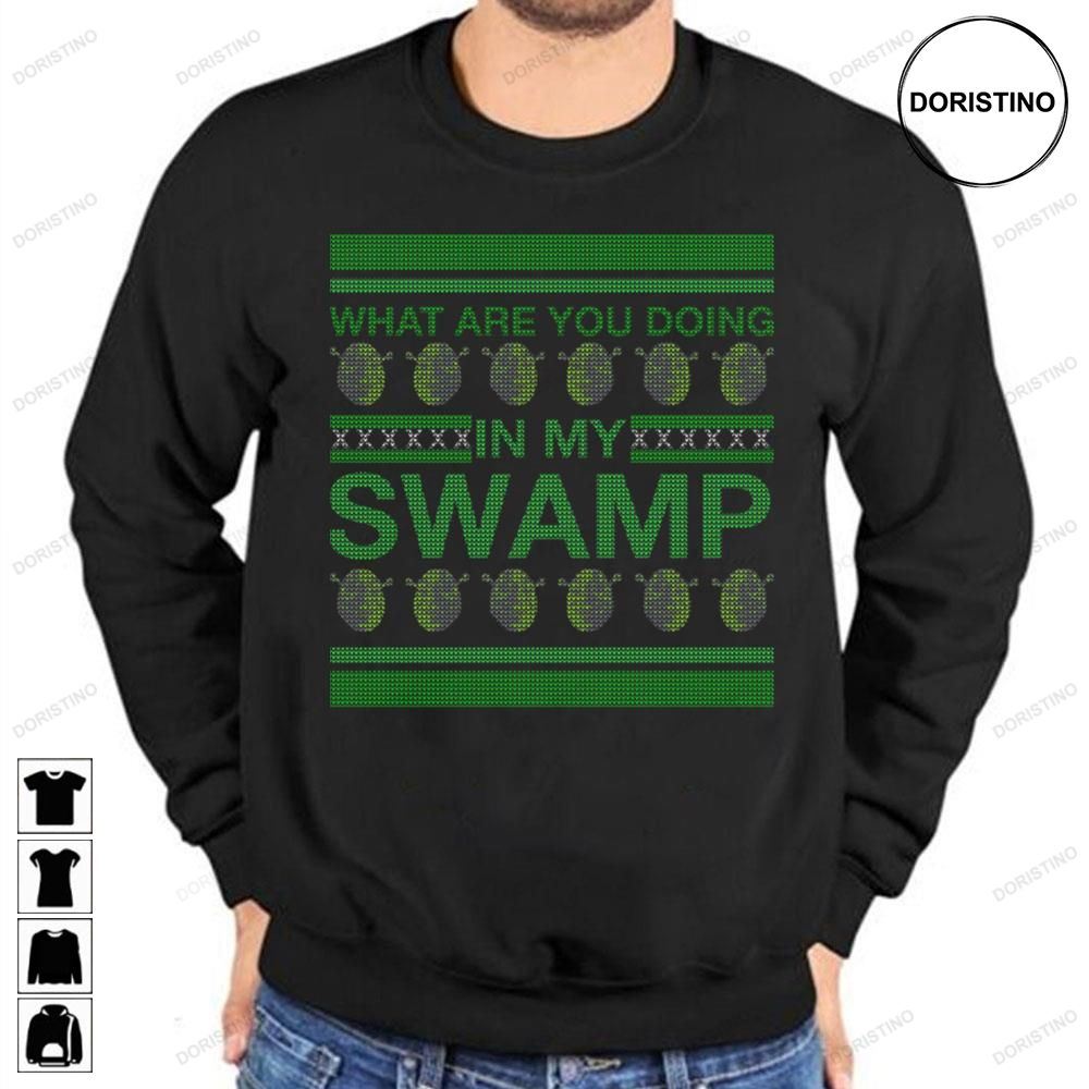 What Are You Doing In My Swamp Christmas Limited Edition T-shirts