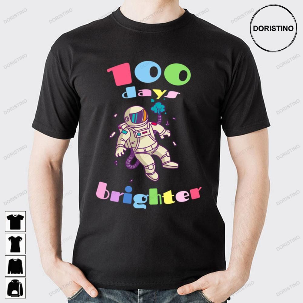 100 Days Brighter Astronaut Awesome Shirts