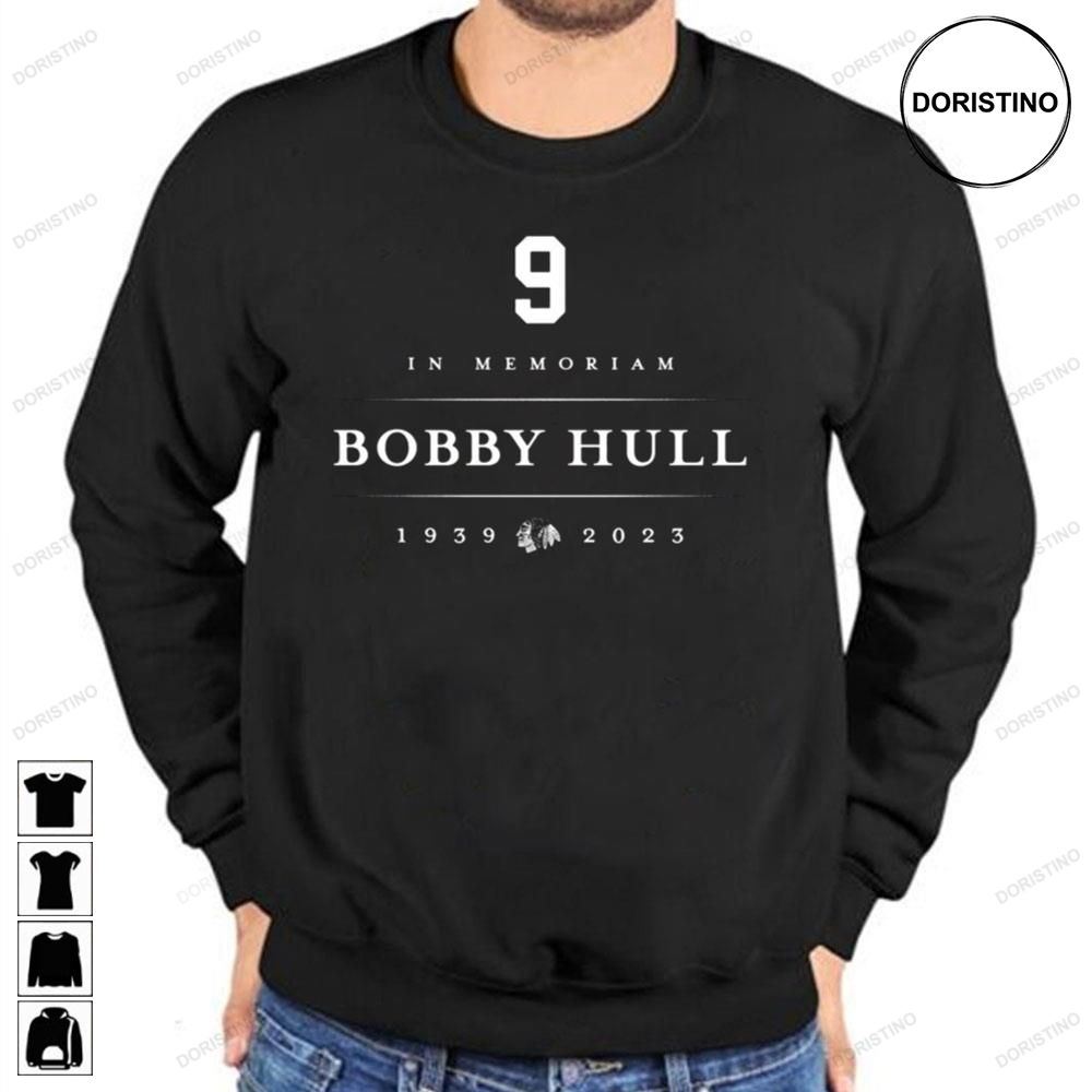 9 In Memories Bobby Hull 1939 2023 Trending Style