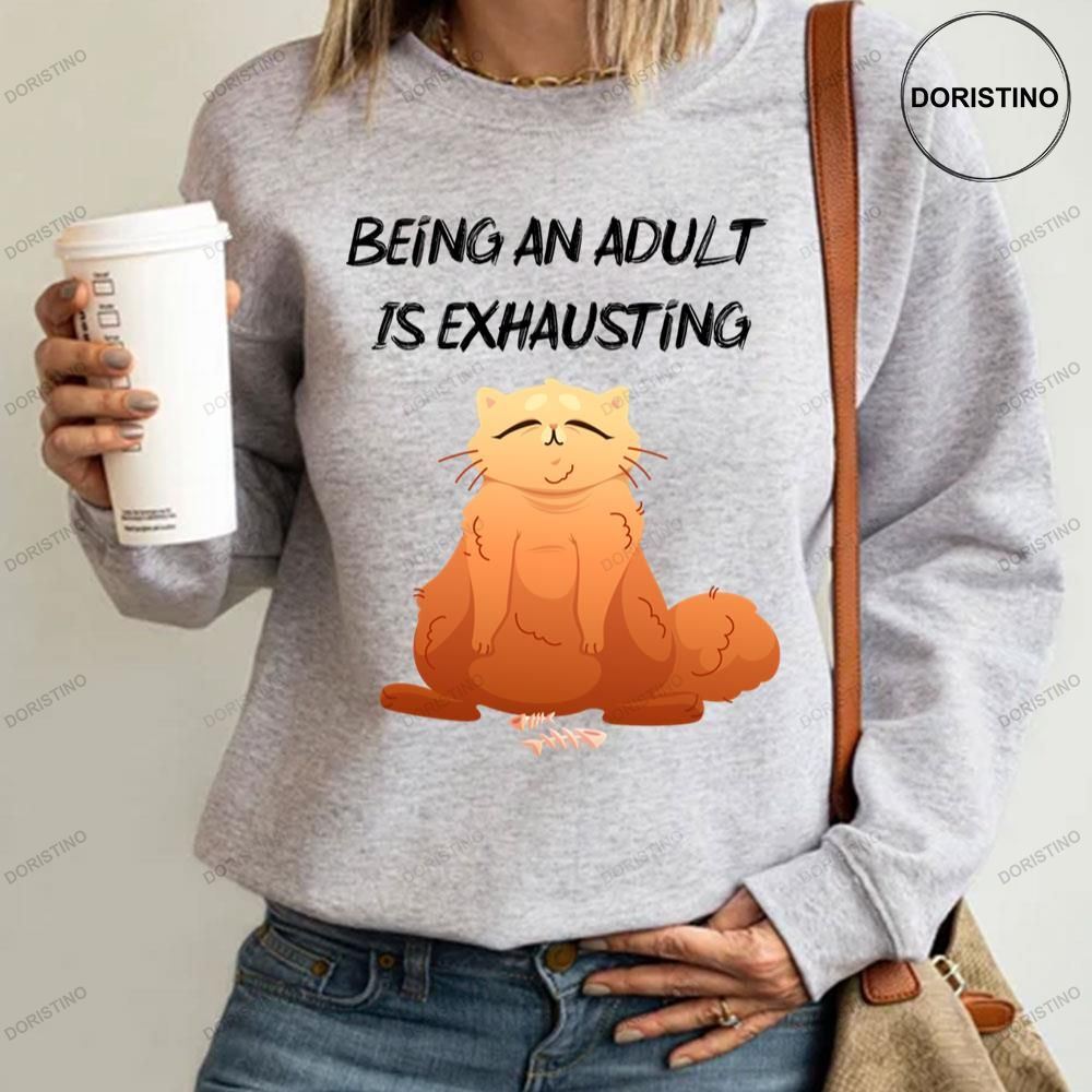 Being An Adult Is Exhausting Funny Cat Shirts